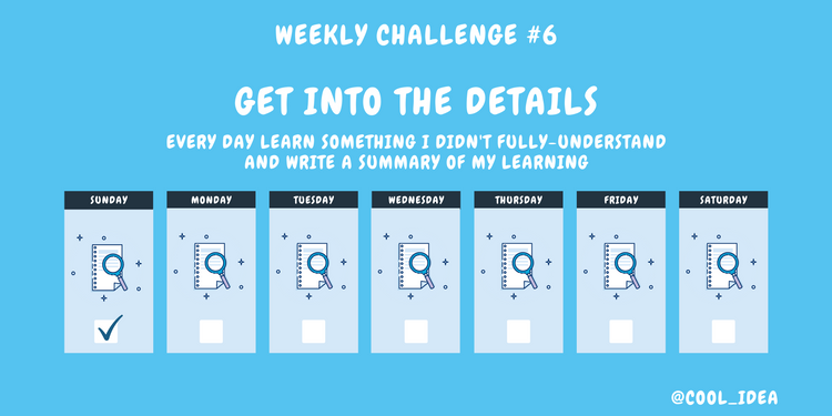 Weekly challenge #6 - Get into the details