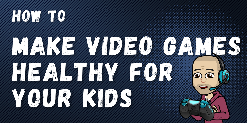 How to use video games to improve kids