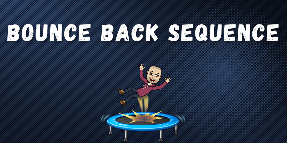 Bounce Back Sequence