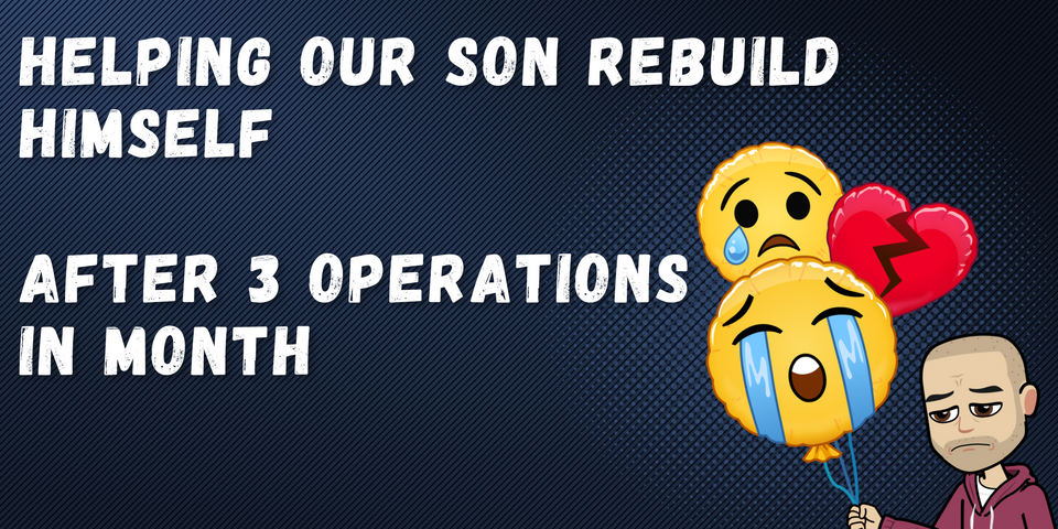 Rebuilding our broken son